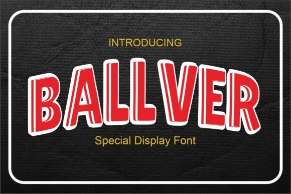 Ballver: The Fun Handwritten Display Font for Your Brand