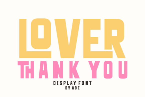 Lover Thank You: A Bold Display Typeface for Playful Branding