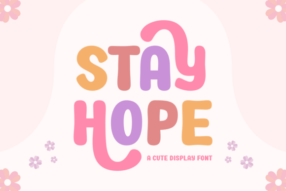 Stay Hope: A Playful Display Font for Modern Branding